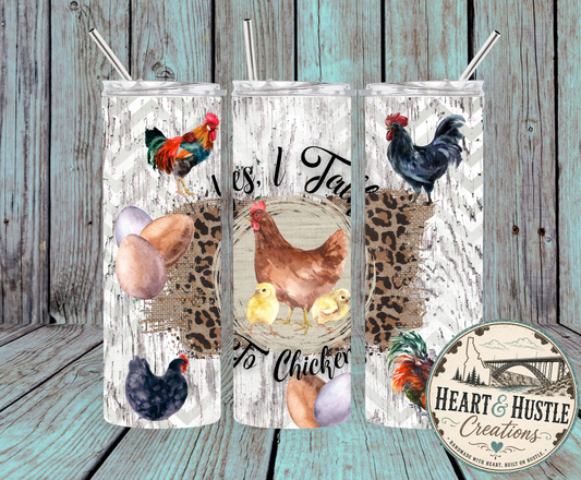 Talks to Chickens Tumbler